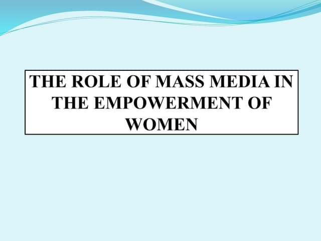 role of mass media in women empower...