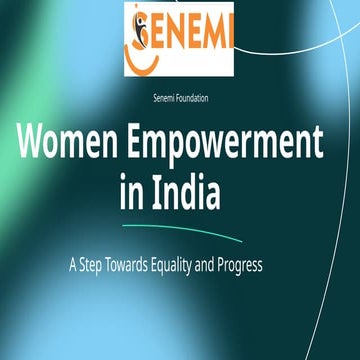 Women Empowerment in India-Senemi Foundation | PPTX