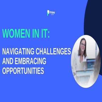 Women in IT:  Navigating Challenges and Embracing Opportunities
