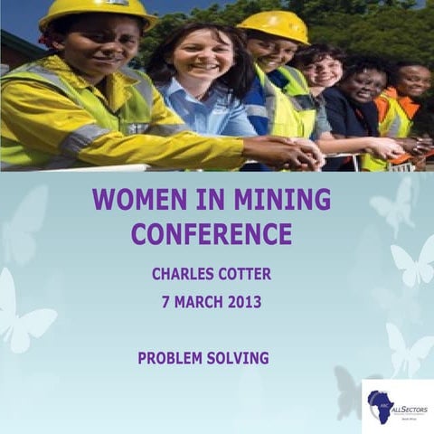 Women in mining congress problem solving 7 march 2013