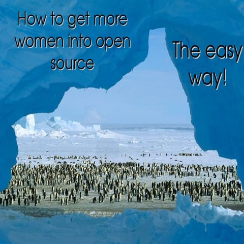 Getting Women into Open Source - The Easy Way