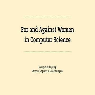 For and Against Women in Computer Science