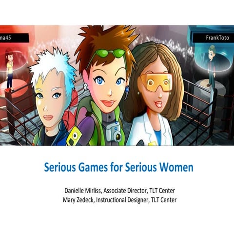 Serious Games for Serious Women