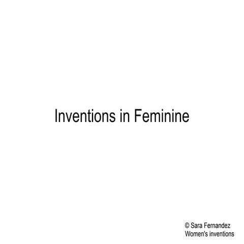Women's inventions. presentation. sara f.