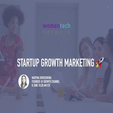 Startup Growth Marketing Workshop at WomenTech Network Conference 2021