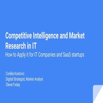 Competitive Intelligence and Market Research in IT: How to Apply it in IT Com...