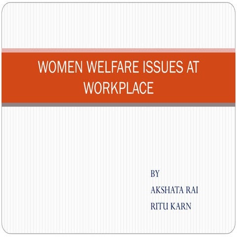 Women welfare issues at workplace