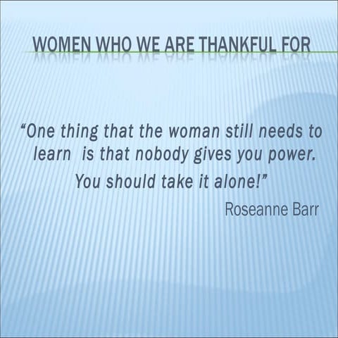 Women who you are thankful