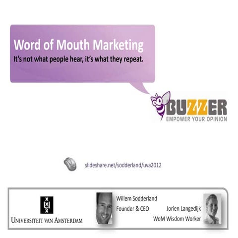 What's the Buzz ? WoM at the UVA 2012