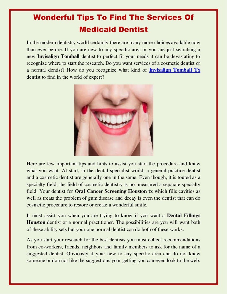 Medicaid Dentist Near Me  . A Lot Of Dental Offices Don�t Accept Patients With Medicaid, Which Makes It Difficult For Some Children To Get The Dental Care They Need To Maintain A Healthy Smile.