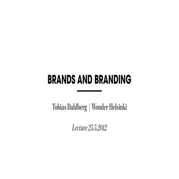 BUILDING BRANDS IN A WORLD WHERE COMMUNICATION WON'T DO IT.