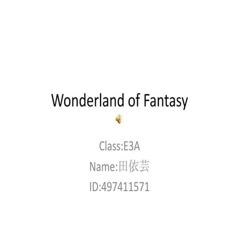 Wonderland of fantasy