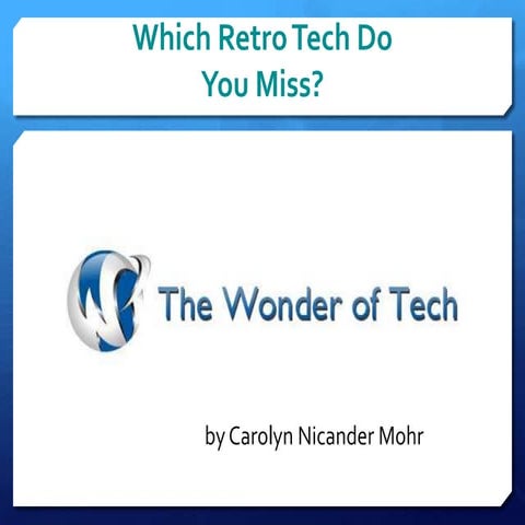 Wonder of Tech: Which Retro Tech Do You Miss Most?