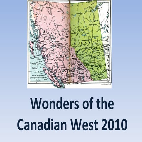 Wonders Of The Canadian West 2010 Part One