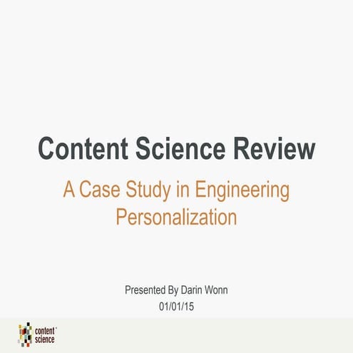 Content Science Review: A Case Study in Engineering Personalization with Dari...