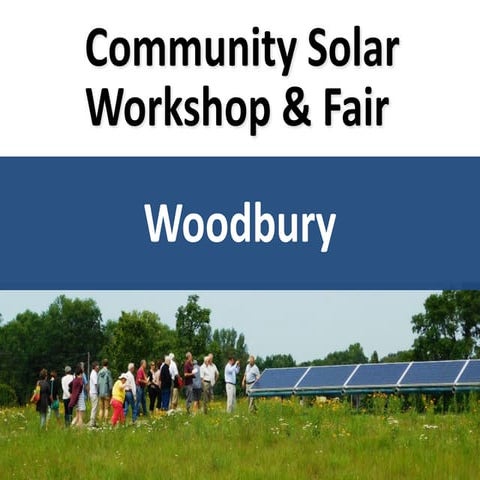 Woodbury Community Solar Garden Workshop & Developer Fair