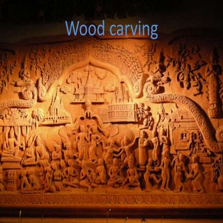 Wood carving