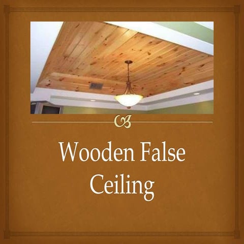 Wooden false ciling