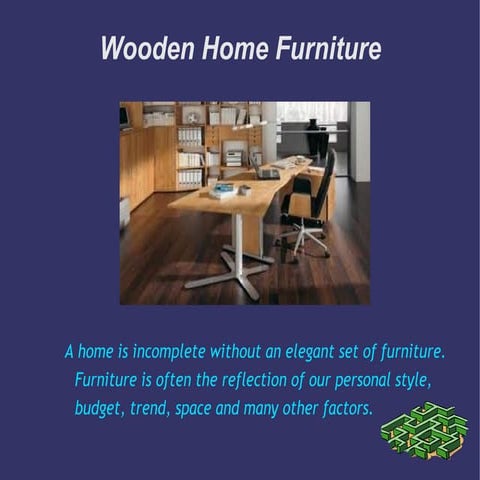 Wooden home furniture | PPT