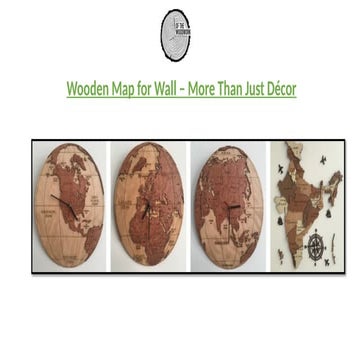 Wooden Map for Wall – More Than Just Décor | PPTX