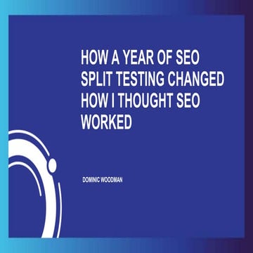 How a year of SEO split testing changed how I thought SEO worked