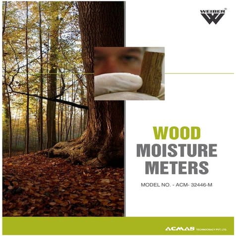 Wood Moisture Meters by ACMAS Technologies Pvt Ltd.