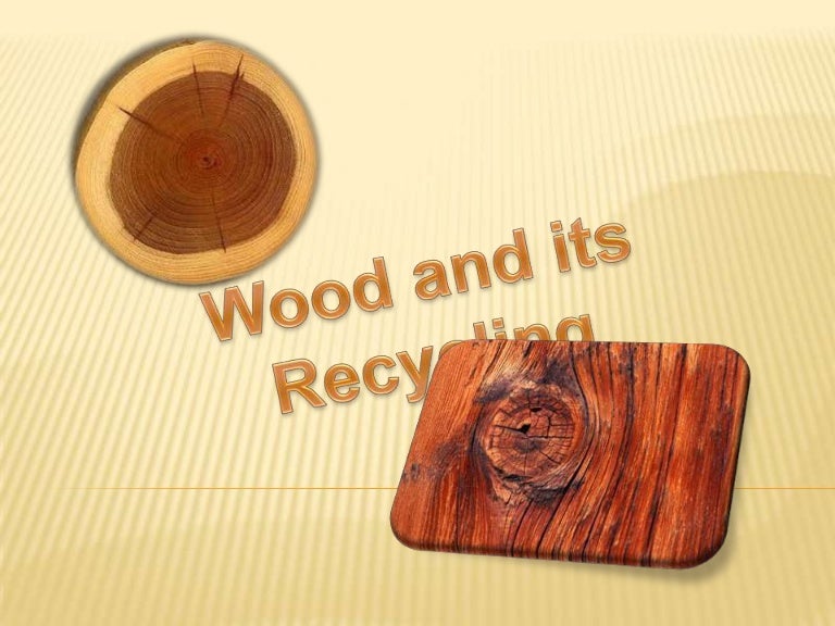 Wood recycling