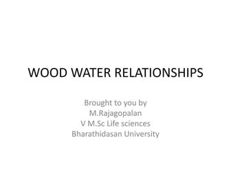 Wood water relationships