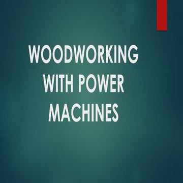 WOODWORKING WITH POWER MACHINES in agri.pptx