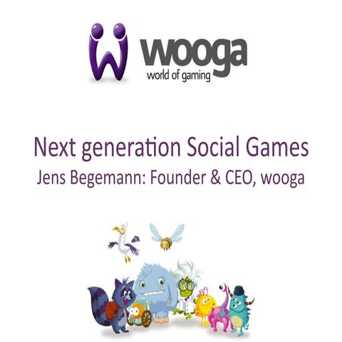 Wooga Next Generation Social Games