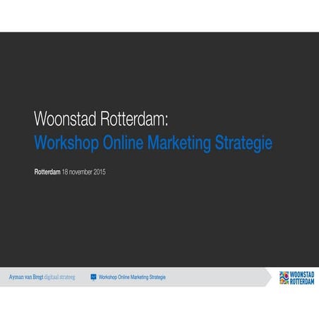 Woonstad Rotterdam - Workshop online marketing strategie