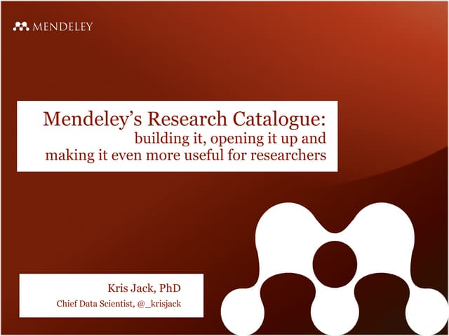 Mendeley’s Research Catalogue: building it, opening it up and making it even more useful for researchers