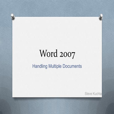 Word 2007: Handling Multiple Documents | PPTX