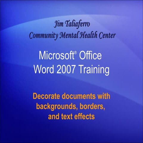 Word 2007-Decorate Documents With Backgrounds, Borders, And Text Effects