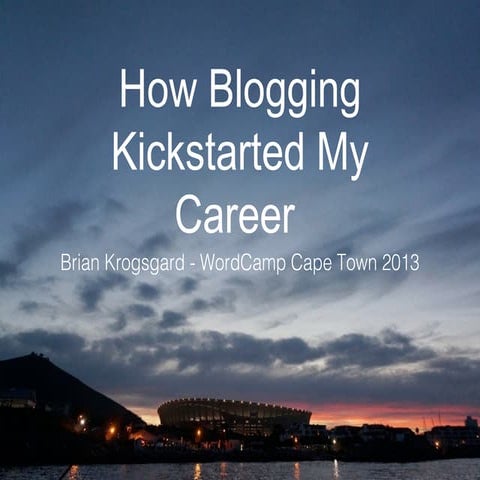 How Blogging Kickstarted My Career