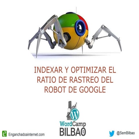 SEO y WordPress: optimizar rastreo de Googlebot. WordCamp Bilbao