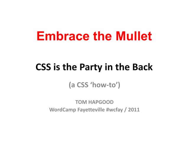 Embrace the Mullet: CSS is the 'Party in the Back' (a CSS How-to)