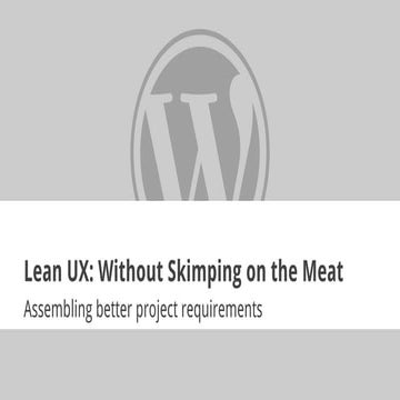 Lean UX Without Skimping on the Meat