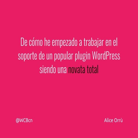 De cómo he empezado a trabajar en el soporte de un popular plugin WordPress s...
