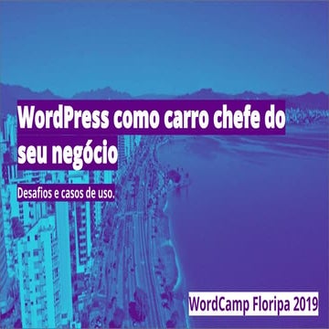 Vinícius Lourenço apresenta WordPress como carro-chefe do seu negócio: desafi...