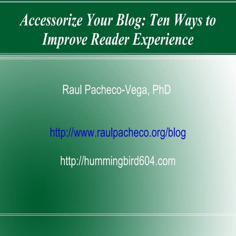 Accessorize Your Blog: 10 Ways To Maximize Reader Experience