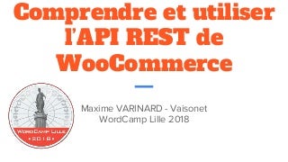 WordCamp Lille 2018 : Comprendre et utiliser l'API REST de WooCommerce