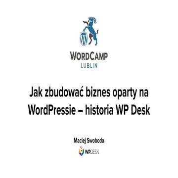 Jak zbudować biznes oparty na WordPressie - historia WP Desk