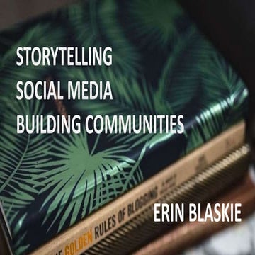 Storytelling + Building Online Communities