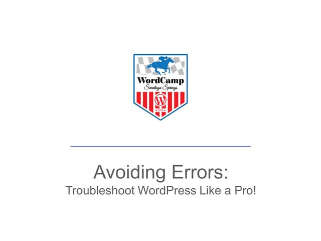 Avoiding Errors: Troubleshoot Wordpress like a Pro!