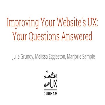 Improving Your Website's UX - WordCamp Raleigh 2016