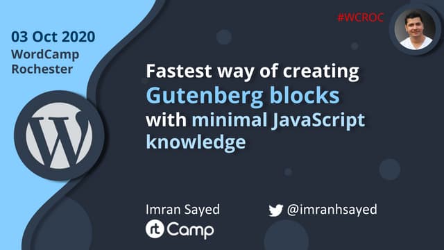 Fastest Way of Creating Gutenberg Blocks - WordCamp Rochester