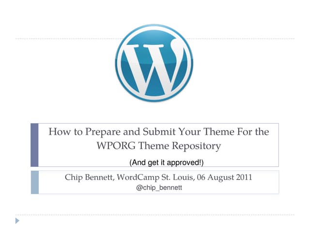 WordCamp STL: How To Prepare and Submit Your Theme to the WPORG Theme REposit...