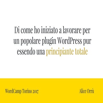 Di come ho iniziato a lavorare per un plugin WordPress pur essendo una principiante totale