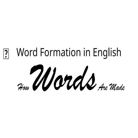 Comprehensive Guide to Word Formation in English for Grade 6 Students ...